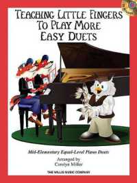Teaching Little Fingers to Play More Easy Duets : Mid to Later-Elementary Equal-Level Piano Duets