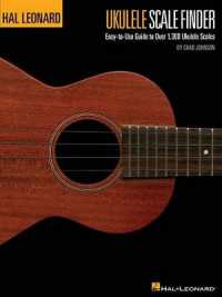 Ukulele Scale Finder - : Easy-To-Use Guide to over 1,300 Ukulele Scales