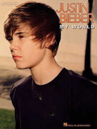 Justin Bieber: My World : Piano/ Vocal/ Guitar