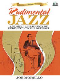 Joe Morello : Rudimental Jazz - a Musical Application of Rudiments to the Drumset