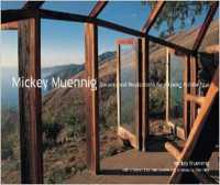 Mickey Muennig : Dreams and Realizations for a Living Architecture