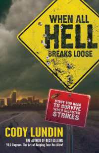 When All Hell Breaks Loose : Stuff You Need to Survive When Disaster Strikes