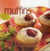Muffins : Sweet & Savory Comfort Food
