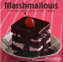 Marshmallows : Homemade Gourmet Treats