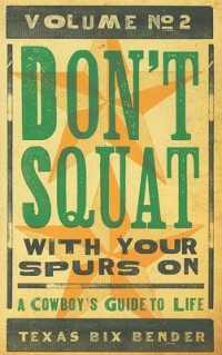 Don'T Squat with Your Spurs on : A Cowboy's Guide to Life