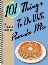 101 Things to Do with Pancake Mix （Spiral）