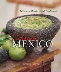 Culinary Mexico : Authentic Recipes and Traditions （Reprint）