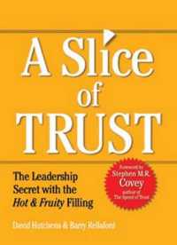 Slice of Trust : The Leadership Secret with the Hot & Fruity Filling
