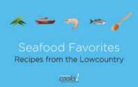 Seafood Favorites : Recipes from the Lowcountry