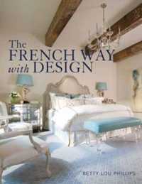 French Way with Design : Moving Forward While Looking Back