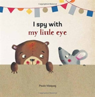 I Spy with My Little Eye -- Board book