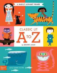 Classic Lit a to Z : A BabyLit Alphabet Primer (Babylit) （Board Book）
