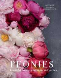 Peonies : Beautiful Varieties for Home and Garden