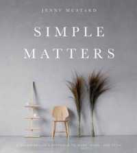 Simple Matters : A Scandinavian's Approach to Work, Home, and Style