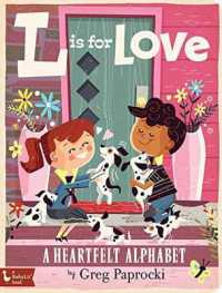 L is for Love : A Heartfelt Alphabet (Babylit Alphabet)