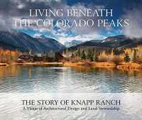 Living Beneath the Colorado Peaks : The Story of Knapp Ranch
