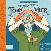 Adventures of John Muir, The: Little Naturalists : Little Naturalists (Babylit) （Board Book）