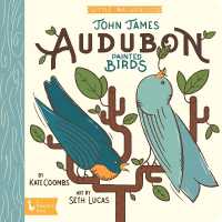 The Art of John James Audubon : Little Naturalists (Babylit) （Board Book）