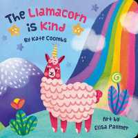 The Llamacorn is Kind （Board Book）