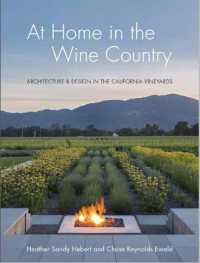 At Home in Wine Country : Architecture and Design in the California Vineyard