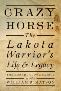 Crazy Horse : The Lakota Warrior's Life and Legacy