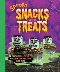 Spooky Snacks and Treats : Frightfully Fun Halloween Recipes for Kids