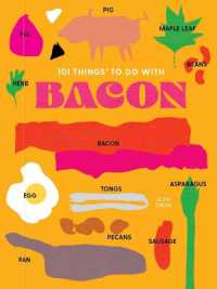 101 Things to do with Bacon, new edition （Spiral）