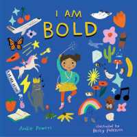 I Am Bold : For Every Kid Who's Told They Are Just Too Much