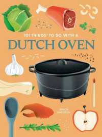 101 Things to Do with a Dutch Oven （New）