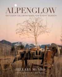 Alpenglow : Outdoor Celebrations for Every Season