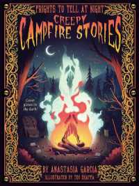 Creepy Campfire Stories : Frights to Tell at Night (Frights to Tell at Night)