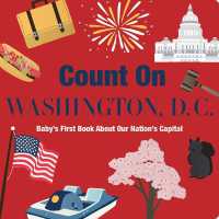 Count on Washington, D. C. : Baby's First Book about Our Nation's Capital （Board Book）