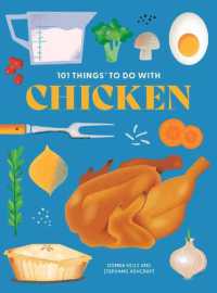 101 Things to Do with Chicken