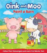 Oink & Moo Paint a Barn （Board Book）