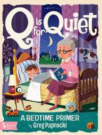 Q is for Quiet : A Bedtime Primer (Alphabet Primers) （Board Book）