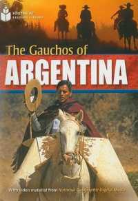 The Gauchos of Argentina: Footprint Reading Library 6 (Footprint Reading Library: Level 6)