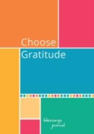 Choose Gratitude : Blessings Journal （JOU）