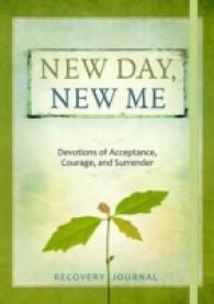 New Day, New Me : Devotions of Acceptance, Courage, and Surrender （JOU）