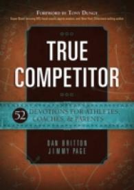 True Competitor : Devotions for Coaches, Athletes and Parents