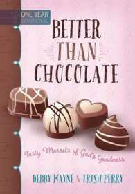 Better than Chocolate : Tasty Morsels of God's Goodness