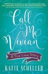 Call Me Vivian : A True Love Story
