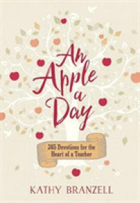 An Apple a Day : 365 Devotions for the Heart of a Teacher