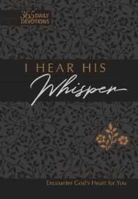 I Hear His Whisper (Faux) : Encounter God's Heart for You