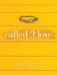 Called 2 Love Like Jesus