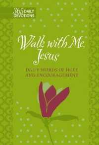365 Daily Devotions: Walk with Me Jesus : Daily Words of Hope and Encouragement