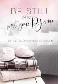 Be Still and Put your Pjs on : 52 Restful Devotions for Women