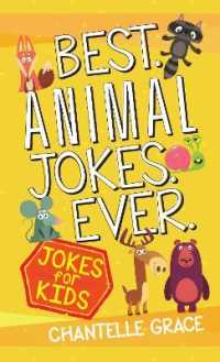 Best Animal Jokes Ever : Jokes for Kids (Joke Books)