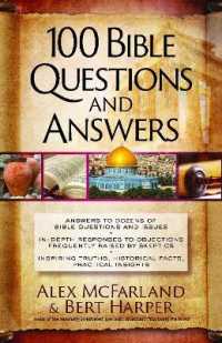 100 Bible Questions and Answers : Inspiring Truths, Helpful Explanations, and Power for Living from God's Eternal Word