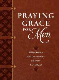 Praying Grace for Men : 55 Meditations and Declarations for Every Son of God