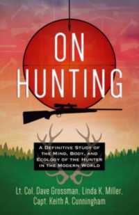On Hunting : A Definitive Study of the Mind, Body, and Ecology of the Hunter in the Modern World